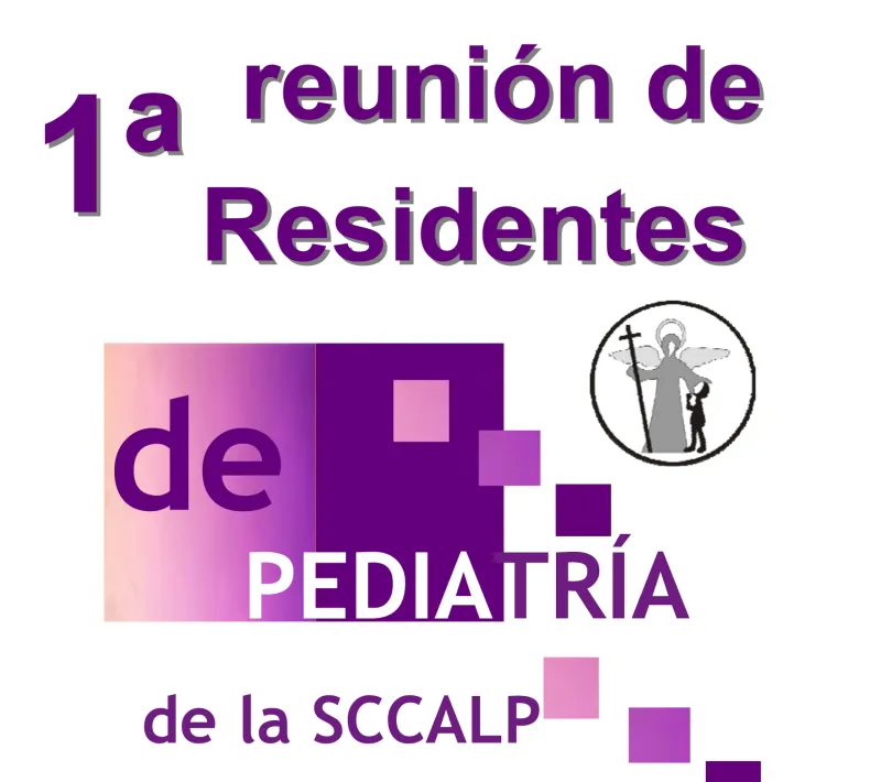 1ª Reunión de Residentes de Pediatría de la SCCALP
