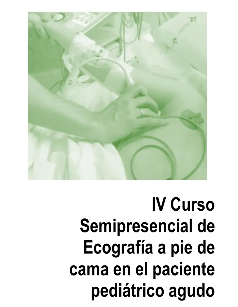 IV Curso Semipresencial de Ecografía a pie de cama en el paciente pediátrico agudo